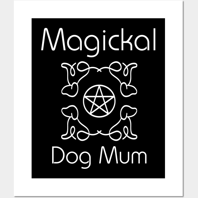 Magickal Dog Mum Pentacle Mother's Day Cheeky Witch® Wall Art by Cheeky Witch